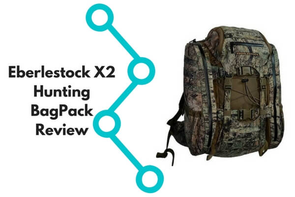 Eberlestock X2 Hunting BagPack Review