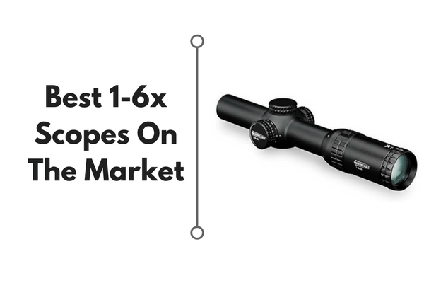 best 1-6x scope reviews